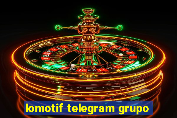 lomotif telegram grupo